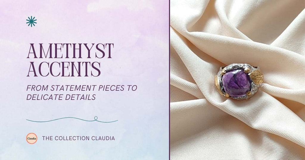 Amethyst Accents: From Statement Pieces to Delicate Details
