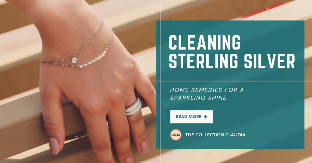 Cleaning Sterling Silver: Home Remedies for a Sparkling Shine