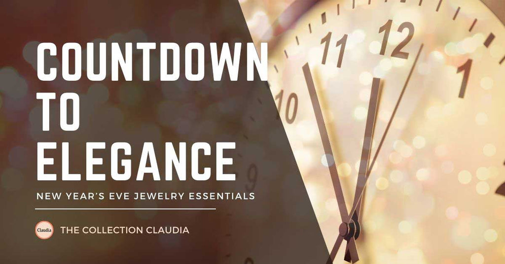 Countdown to Elegance: New Year's Eve Jewelry Essentials