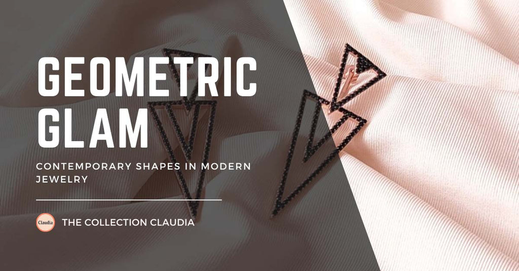 Geometric Glam: Contemporary Shapes in Modern Jewelry