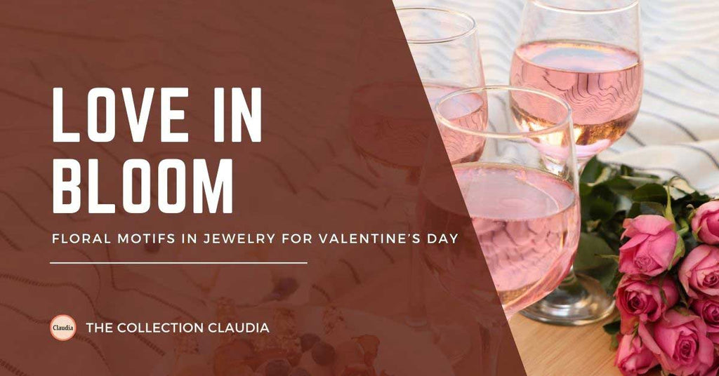 Love in Bloom: Floral Motifs in Jewelry for Valentine's Day