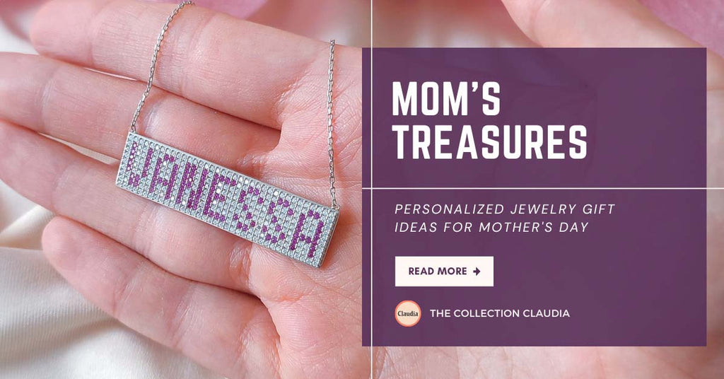 Mom's Treasures: Personalized Jewelry Gift Ideas for Mother's Day