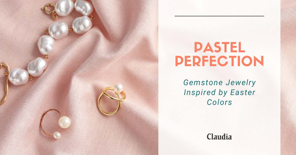 Pastel Perfection: Gemstone Jewelry Inspired by Easter Colors