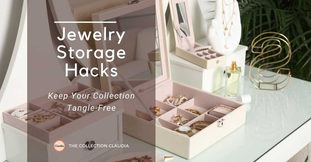 Jewelry Storage Hacks: Keeping Your Collection Tangle-Free