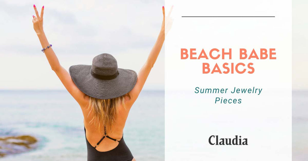Beach Babe Basics: Summer Jewelry Pieces