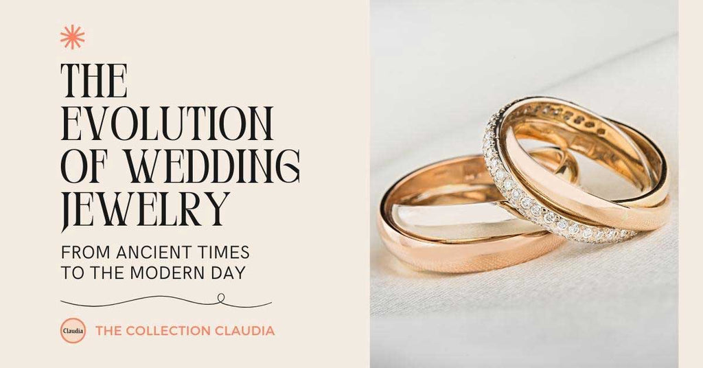 The Evolution of Wedding Jewelry: From Ancient Times to the Modern Day