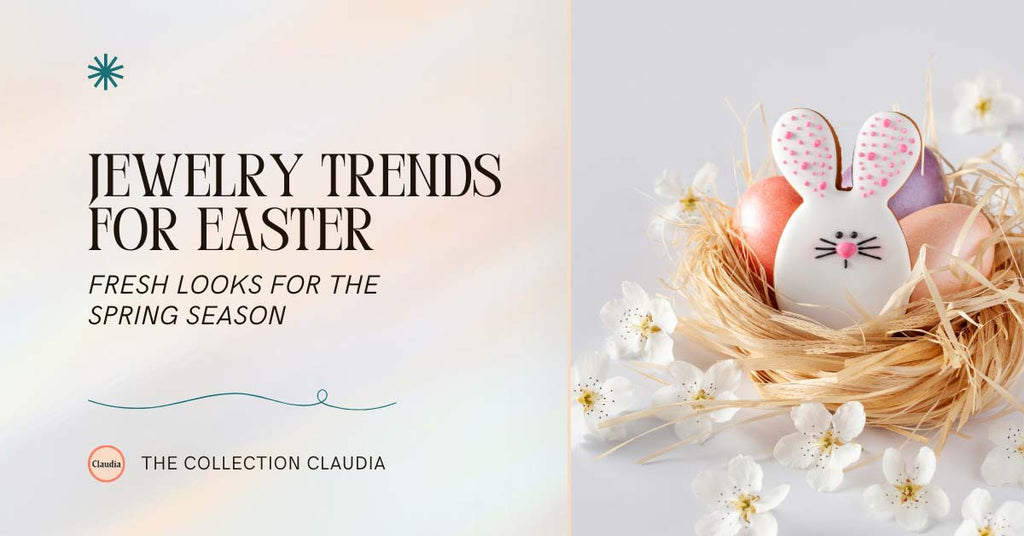 Jewelry Trends for Easter: Fresh Looks for the Spring Season